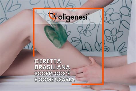 cera brasiliana inguine|Ceretta Brasiliana: cosè, come farla e vantaggi principali